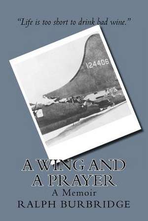 A Wing and a Prayer de MR Ralph Burbridge