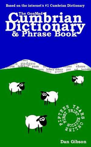 The Gonmad Cumbrian Dictionary & Phrase Book de Dan Gibson