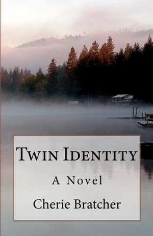 Twin Identity de Cherie Bratcher