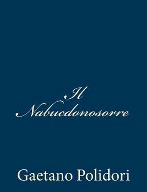 Il Nabucdonosorre de Gaetano Polidori