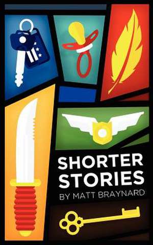 Shorter Stories de Matt Braynard