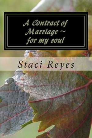 A Contract of Marriage for My Soul de Staci Reyes