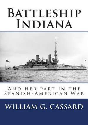 Battleship Indiana de Ch William G. Cassard Usn