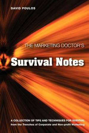 The Marketing Doctor's Survival Notes de David Poulos