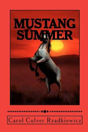 Mustang Summer de Rzadkiewicz, Carol Culver