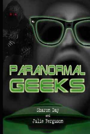 Paranormal Geeks de Sharon Day