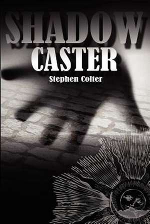 Shadow Caster de Stephen Colter