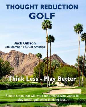 Thought Reduction Golf de Jack Gibson