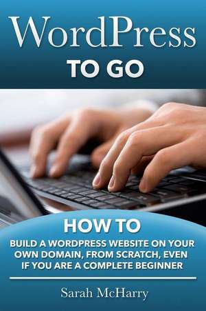 Wordpress to Go de Sarah McHarry