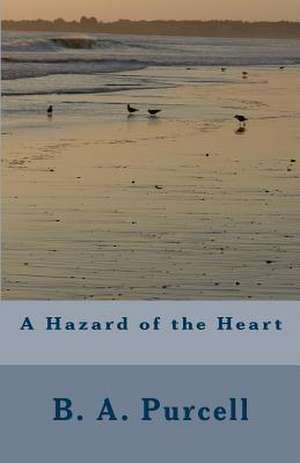 A Hazard of the Heart de B. a. Purcell