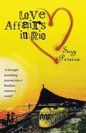 Love Affairs in Rio de Suzy Pereira