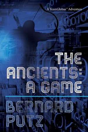 The Ancients de Bernard J. Putz Ph. D.