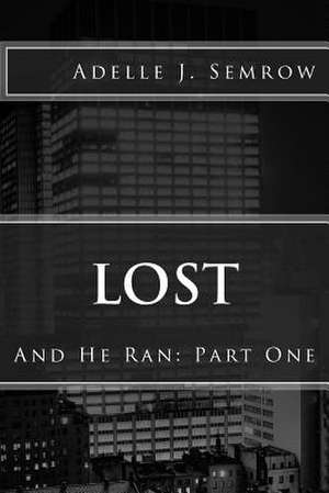 Lost de Adelle J. Semrow