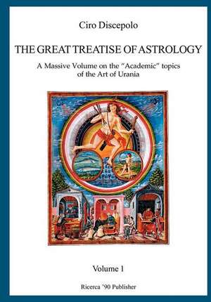 The Great Treatise of Astrology de Ciro Discepolo