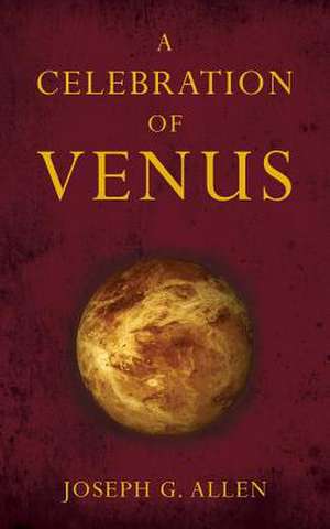 A Celebration of Venus de Joseph G. Allen