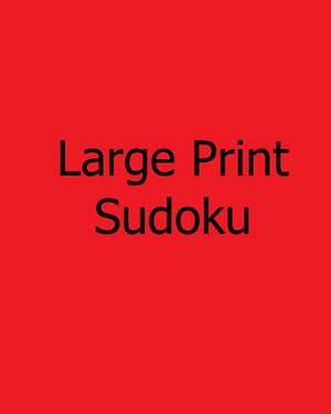 Large Print Sudoku de Megan Stewart