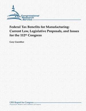 Federal Tax Benefits for Manufacturing de Gary Guenther