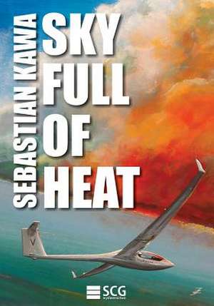 Sky Full of Heat de Sebastian Kawa