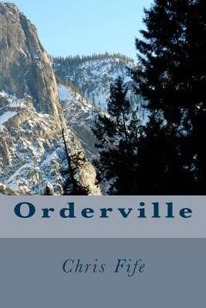 Orderville de Chris Fife