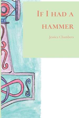 If I Had a Hammer de Jessica Chambers