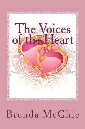 The Voices of the Heart de Brenda McGhie