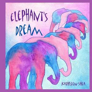 Elephant's Dream de Kathleen Shea