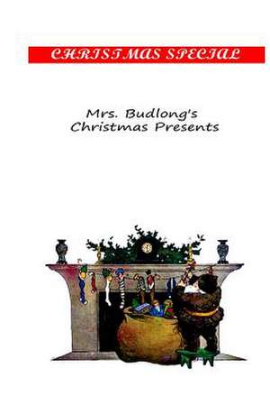 Mrs. Budlong's Christmas Presents de Rupert Hughes