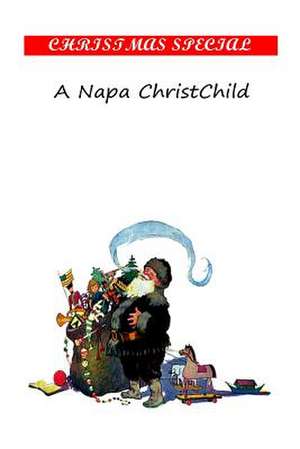 A Napa Christchild de Charles A. Gunnison