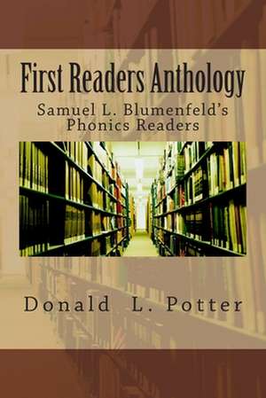 First Readers Anthology de Donald L. Potter