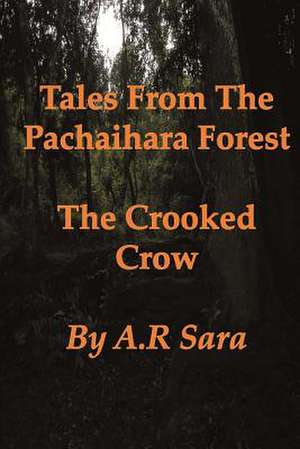 The Crooked Crow de A. R. Sara