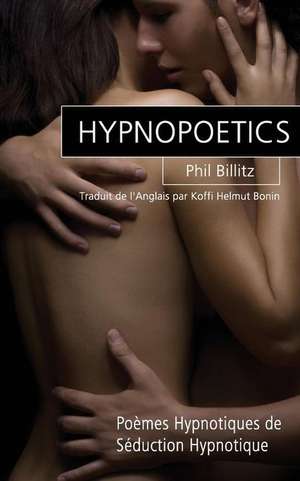 Hypnopoetics de Phil Billitz