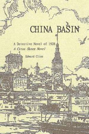 China Basin de MR Edward Cline