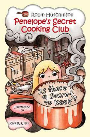 Penelope's Secret Cooking Club de Robin Hutchinson