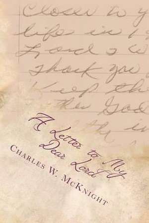 A Letter to My Dear Lord de Charles W. McKnight