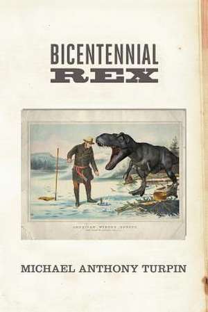 Bicentennial Rex de Michael Anthony Turpin