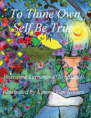 To Thine Own Self Be True de Roseanne Terranova Cirigliano