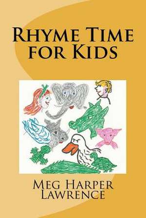 Rhyme Time for Kids de Meg Harper Lawrence