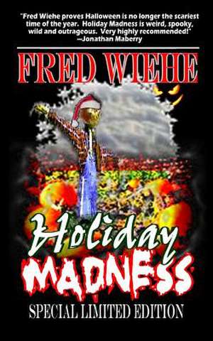 Holiday Madness the Special Limited Edition de Fred Wiehe