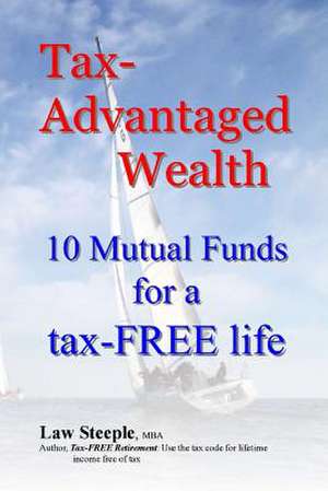 Tax-Advantaged Wealth de Law Steeple Mba