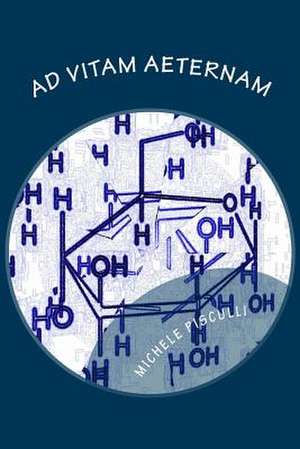 Ad Vitam Aeternam de Michele Pisculli