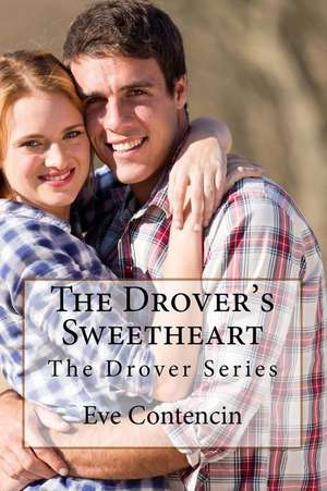 The Drovers Sweetheart: Conrane Productions de MS Eve Elizabeth Contencin 1.