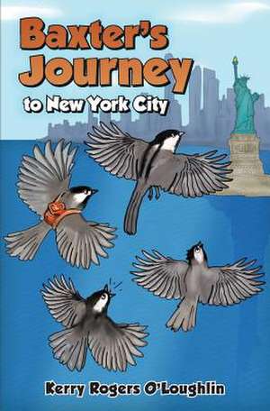 Baxter's Journey to New York City de Kerry Rogers O'Loughlin