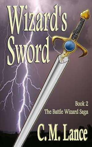 Wizard's Sword de C. M. Lance