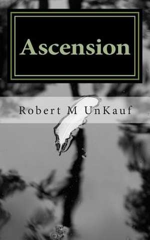 Ascension de Robert M. Unkauf