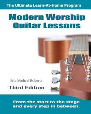 Modern Worship Guitar Lessons de Eric Michael Roberts