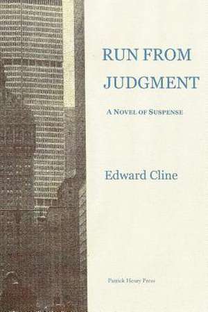 Run from Judgment de Edward Cline