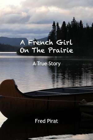 A French Girl on the Prairie de Pirat, MR Fred