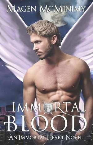 Immortal Blood: Immortal Heart de Magen McMinimy