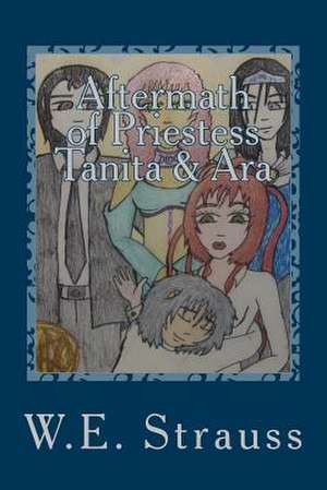 Aftermath of Priestess Tanita & Ara de W. E. Strauss