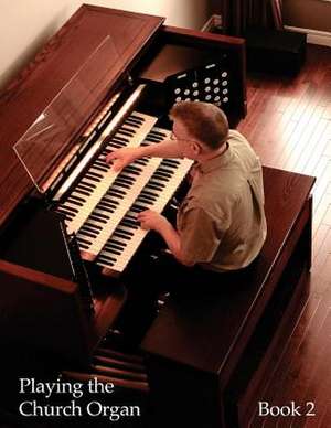 Playing the Church Organ - Book 2 de Noel Jones